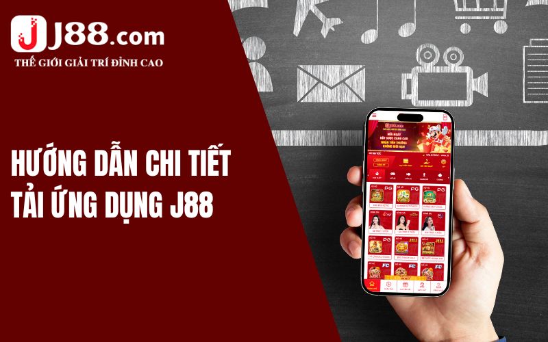 Tải App J88 - Tham Gia Nhanh Gọn, Không Mất Thời Gian 1 Hướng dẫn chi tiết tải ứng dụng J88 trong 4 bước