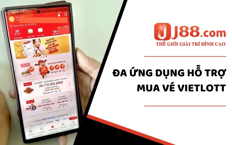 Cách Mua Vietlott - J88 Hướng Dẫn Chi Tiết Chỉ Vài Thao Tác 2 Đa ứng dụng hỗ trợ mua vé Vietlott